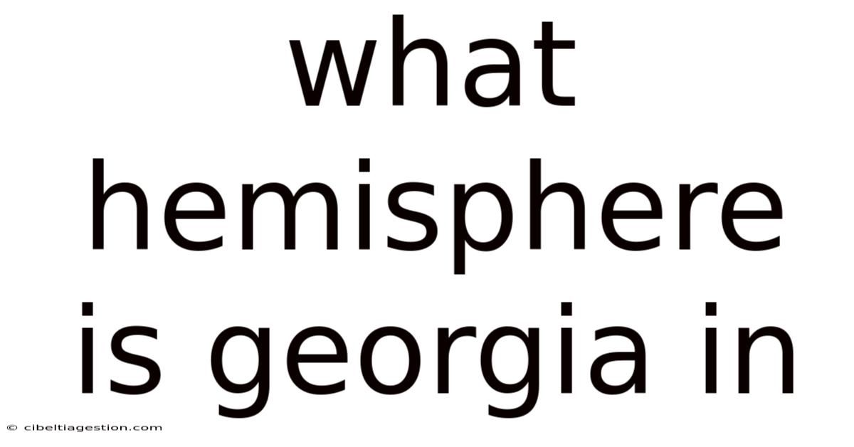 What Hemisphere Is Georgia In