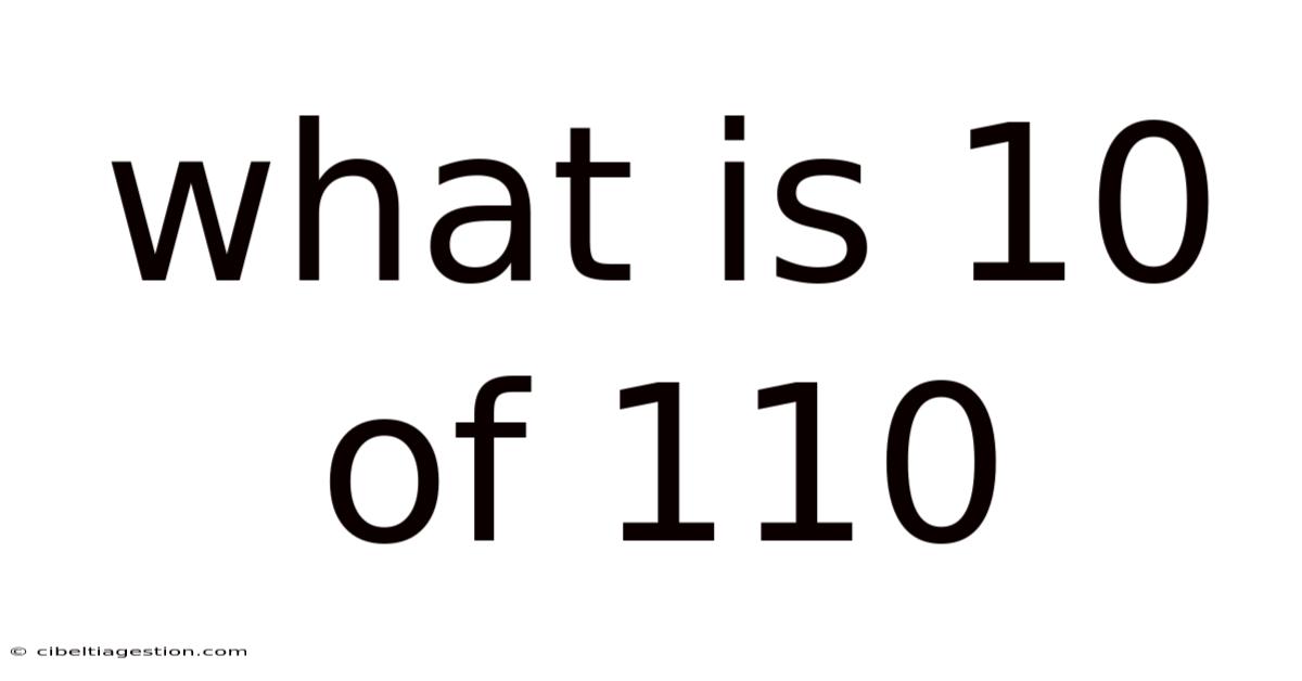 What Is 10 Of 110