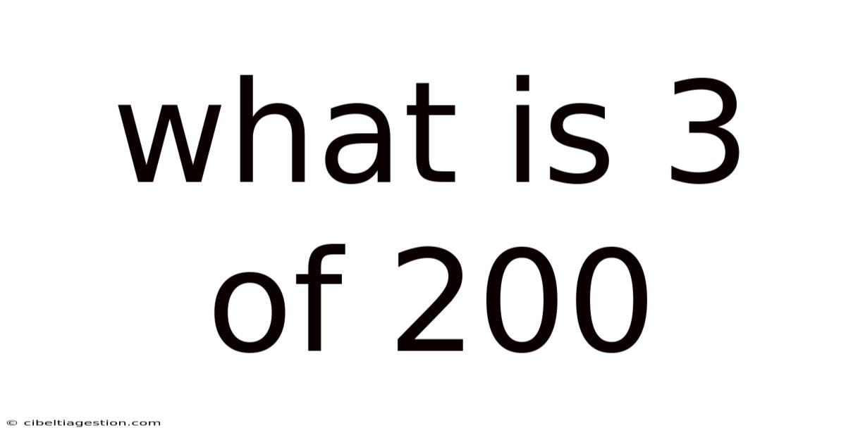 What Is 3 Of 200