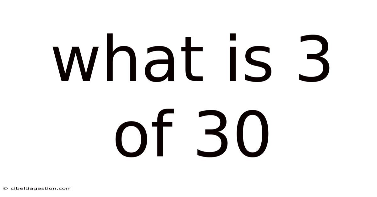 What Is 3 Of 30