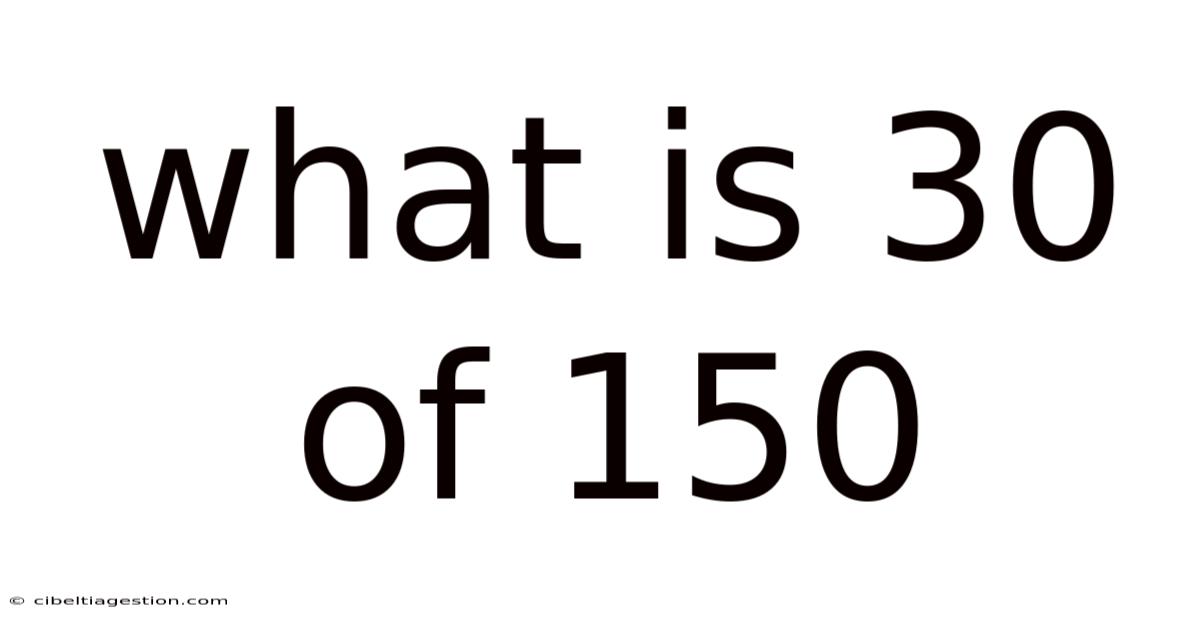 What Is 30 Of 150