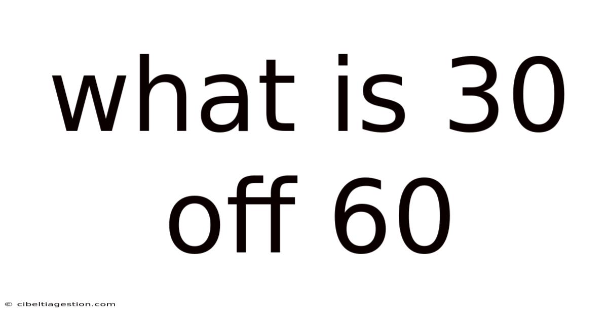 What Is 30 Off 60