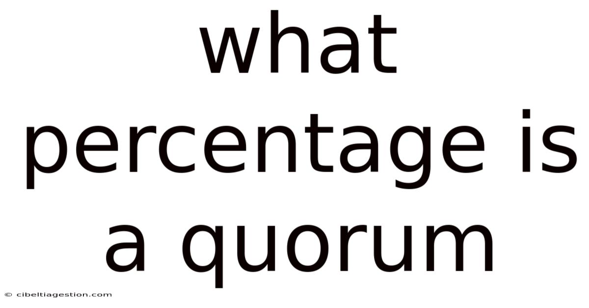 What Percentage Is A Quorum