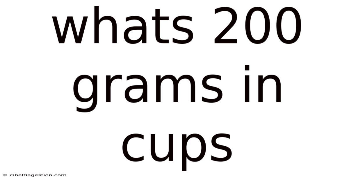 Whats 200 Grams In Cups