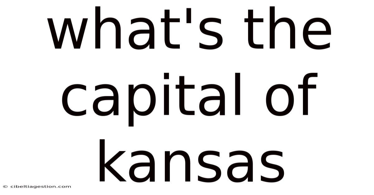 What's The Capital Of Kansas