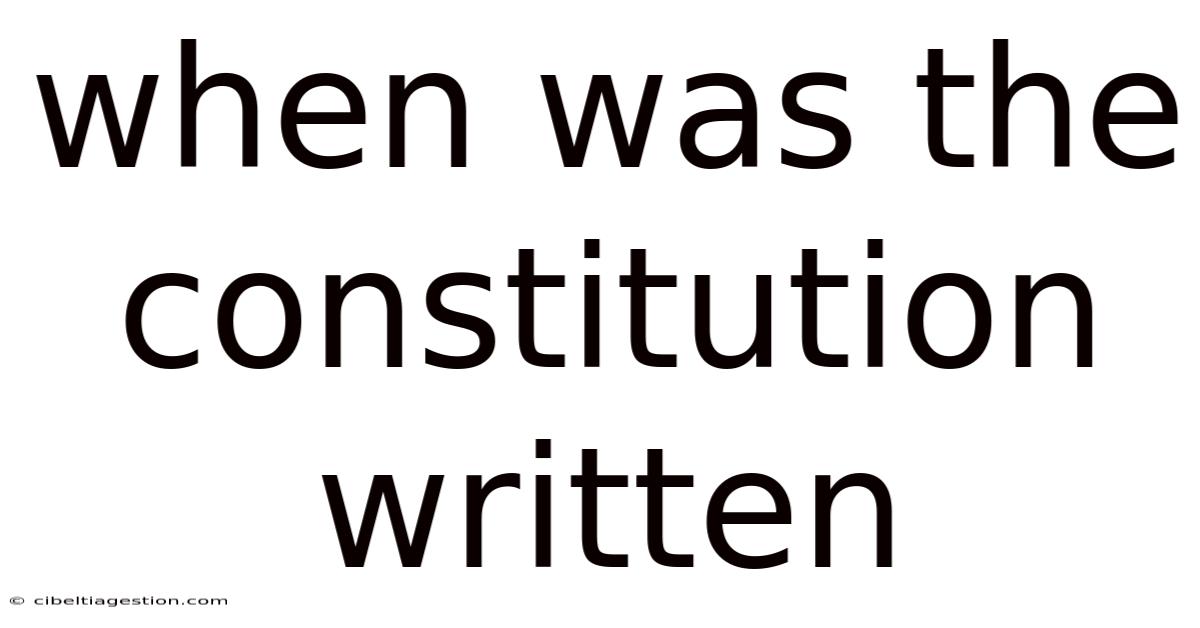 When Was The Constitution Written